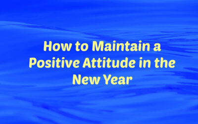 How to Maintain a Positive Attitude in the New Year