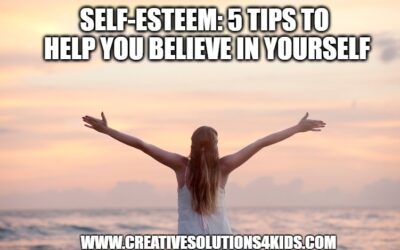 Self-Esteem: 5 Tips to Help You Believe in Yourself